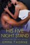 [Bedroom Secrets 01] • His Five Night Stand